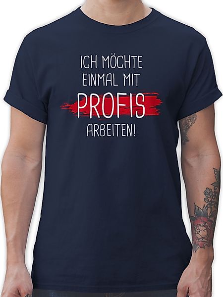 Shirtracer T-Shirt Einmal mit Profis arbeiten günstig online kaufen