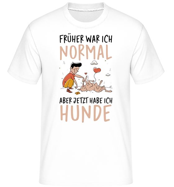 Früher Normal Jetzt Hunde · Shirtinator Männer T-Shirt günstig online kaufen