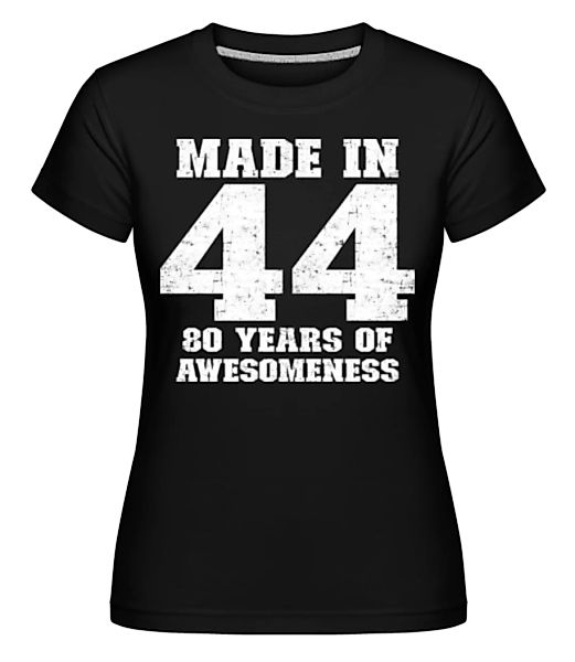 80 Years Of Awesomeness · Shirtinator Frauen T-Shirt günstig online kaufen