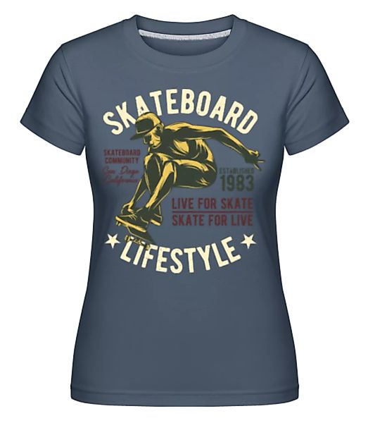 Skateboard Lifestyle · Shirtinator Frauen T-Shirt günstig online kaufen