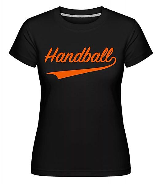 Handball Schriftzug · Shirtinator Frauen T-Shirt günstig online kaufen