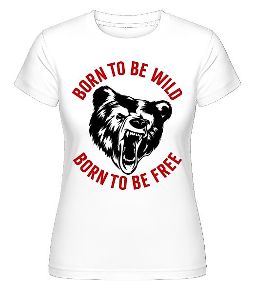 Born To Be Wild Red · Shirtinator Frauen T-Shirt günstig online kaufen