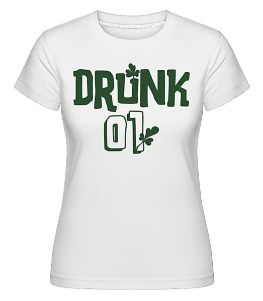 Drunk 01 · Shirtinator Frauen T-Shirt günstig online kaufen