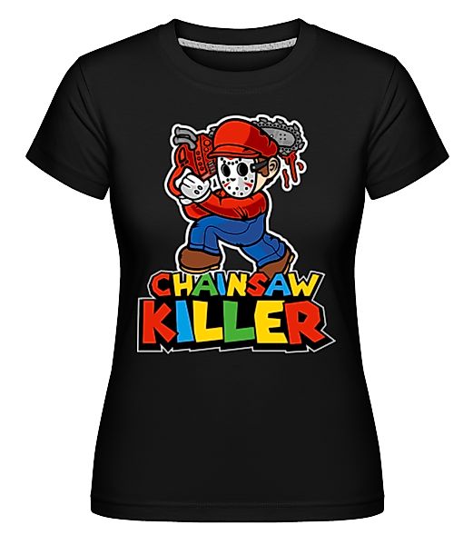 Chainsaw Killer · Shirtinator Frauen T-Shirt günstig online kaufen