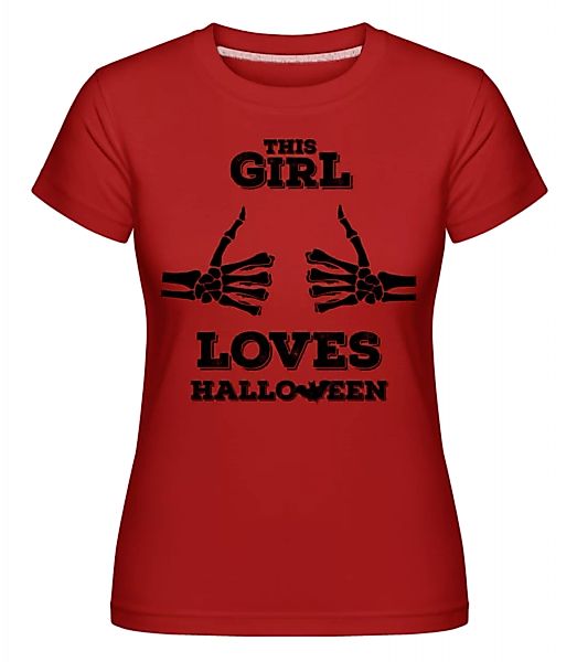 This Girl Loves Halloween · Shirtinator Frauen T-Shirt günstig online kaufen