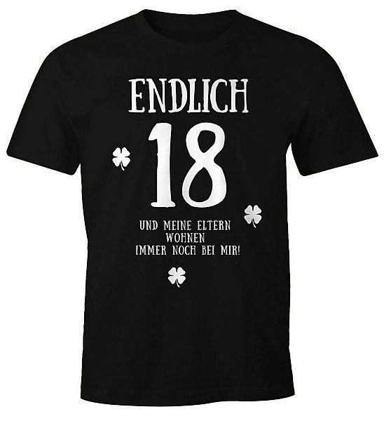 MoonWorks Print-Shirt Herren T-Shirt Endlich 18 und meine Eltern wohnen imm günstig online kaufen