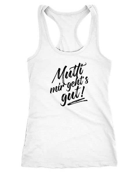 MoonWorks Tanktop Damen Tanktop Mutti mir geht's gut! Spruch Sprüche lustig günstig online kaufen