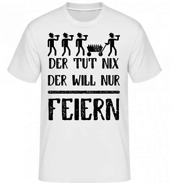 Der Tut Nix Nur Feiern · Shirtinator Männer T-Shirt günstig online kaufen