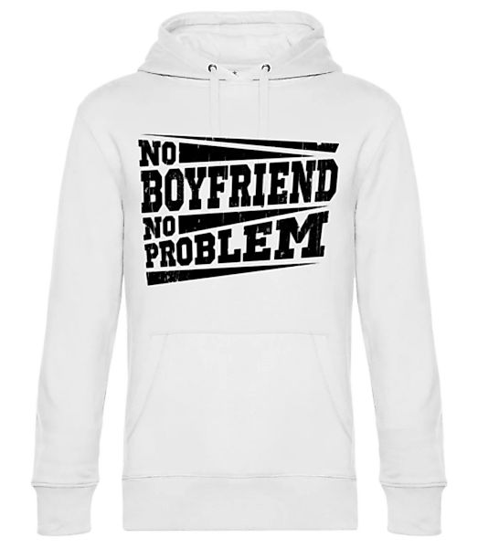 No Boyfriend No Problem · Unisex Premium Hoodie günstig online kaufen