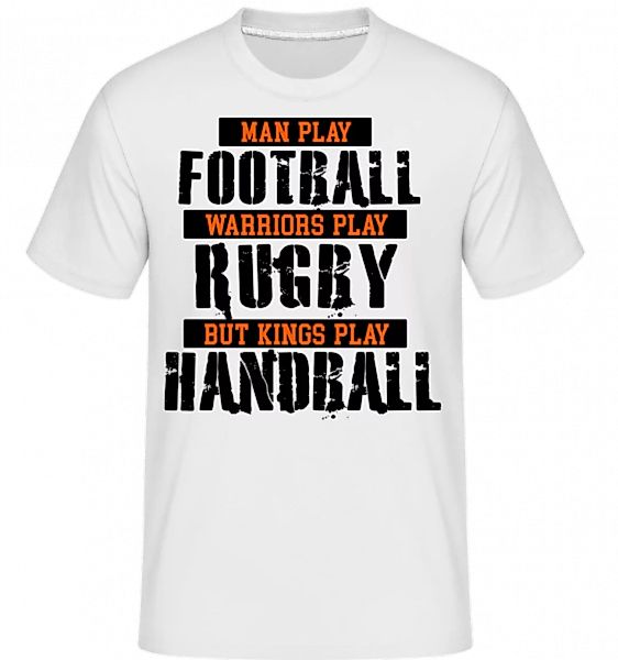 Kings Play Handball · Shirtinator Männer T-Shirt günstig online kaufen