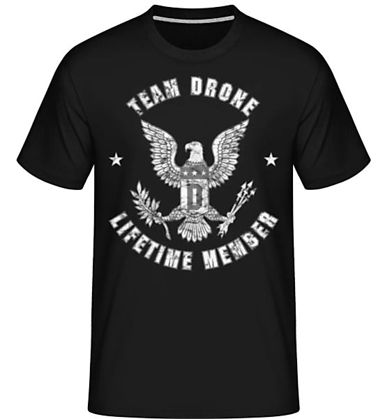 Team Drone Lifetime Member · Shirtinator Männer T-Shirt günstig online kaufen