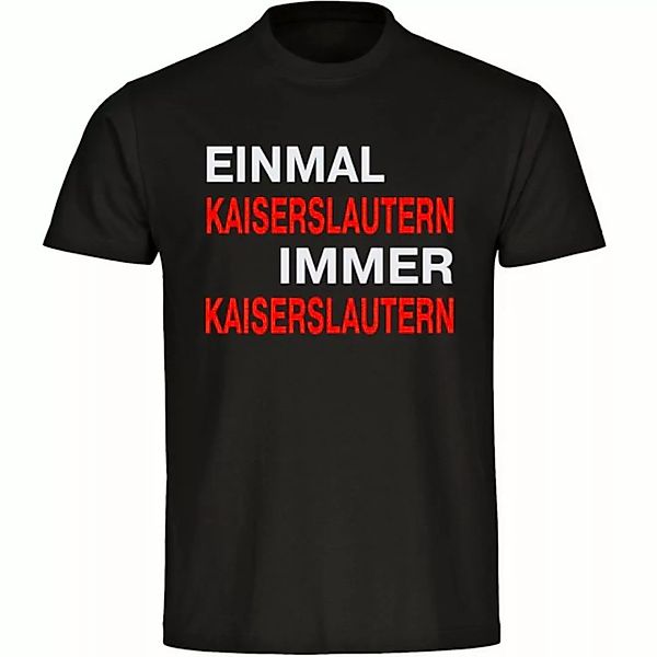 multifanshop T-Shirt Herren Kaiserslautern - Einmal Immer - Männer günstig online kaufen