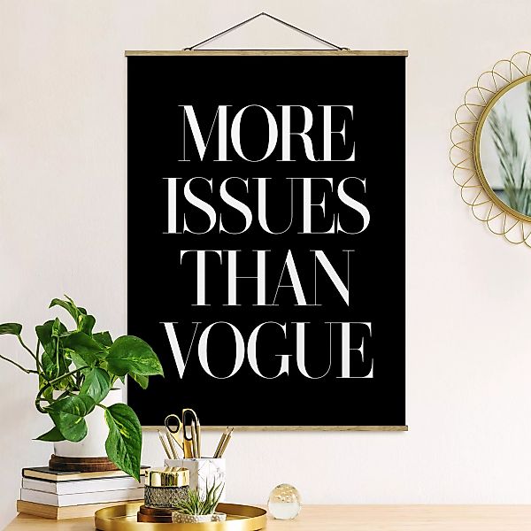 Stoffbild Spruch mit Posterleisten - Hochformat More issues than Vogue günstig online kaufen