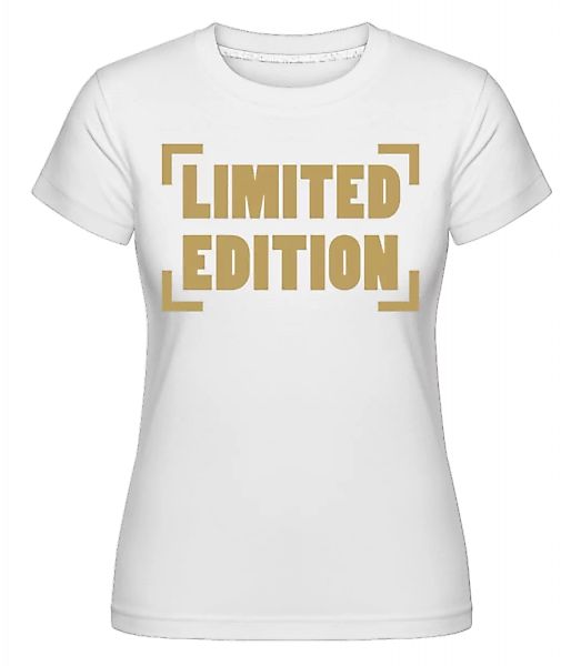 Limited Edition · Shirtinator Frauen T-Shirt günstig online kaufen