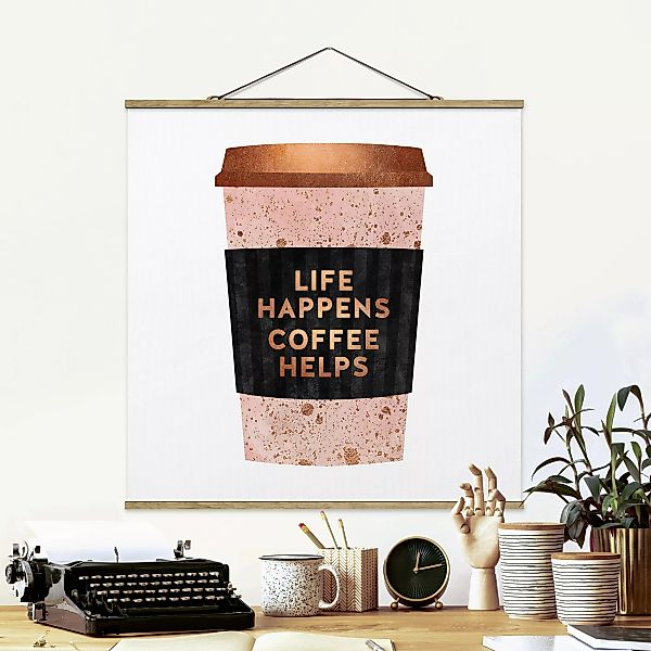 Stoffbild Spruch mit Posterleisten - Quadrat Life Happens Coffee Helps Gold günstig online kaufen