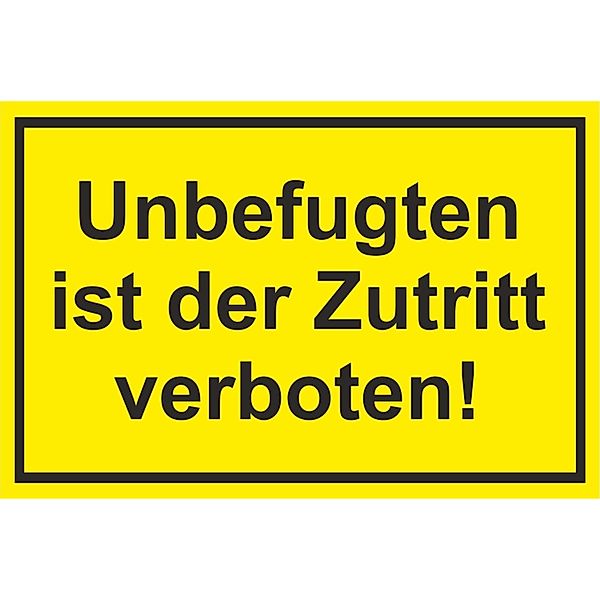 Warn- und Hinweissschild Unbefugten ist der... 30 cm x 20 cm PST günstig online kaufen