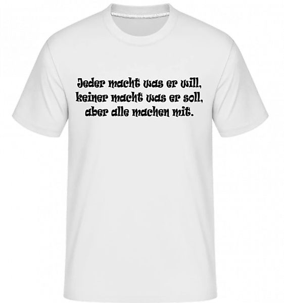 Alle Machen Mit · Shirtinator Männer T-Shirt günstig online kaufen