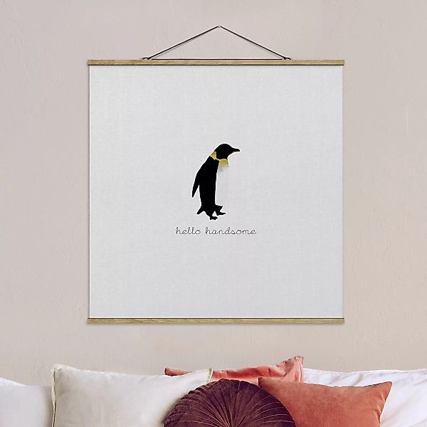 Stoffbild mit Posterleisten Pinguin Zitat Hello Handsome günstig online kaufen