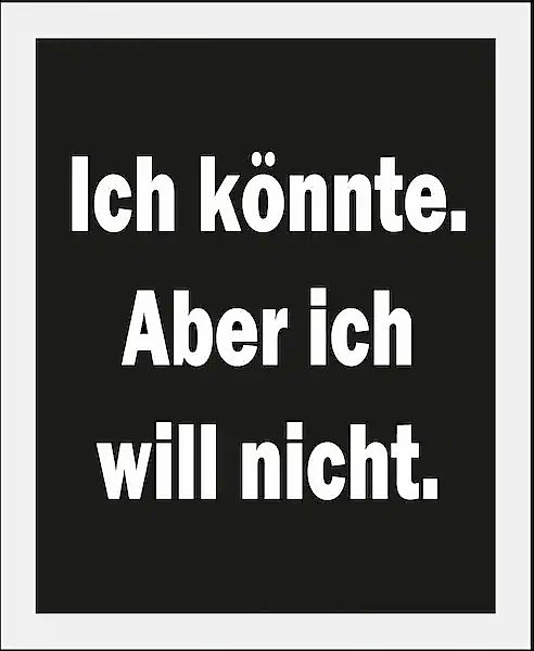queence Bild »Ich Könnte«, Schriftzüge-Sprüche & Texte-Humor, (1 St.), gera günstig online kaufen
