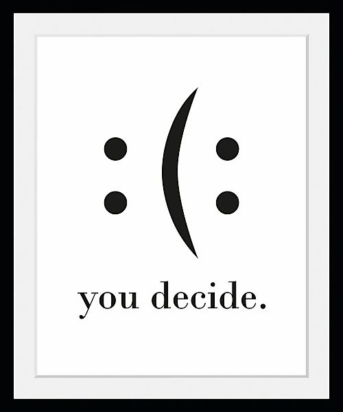 queence Bild mit Rahmen "oder Poster, you decide", Schwarz-Weiß-Schriftzug- günstig online kaufen