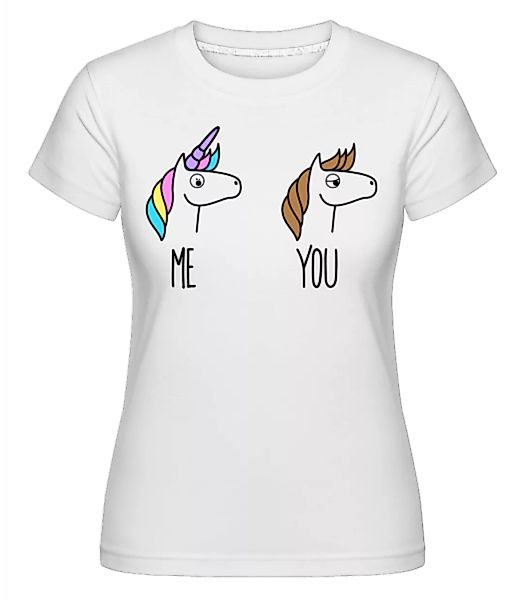 Me You Unicorns · Shirtinator Frauen T-Shirt günstig online kaufen