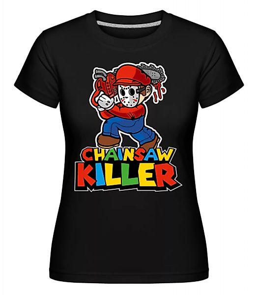 Chainsaw Killer · Shirtinator Frauen T-Shirt günstig online kaufen