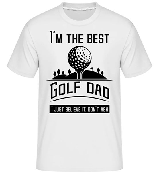 Im The Best Golf Dad · Shirtinator Männer T-Shirt günstig online kaufen