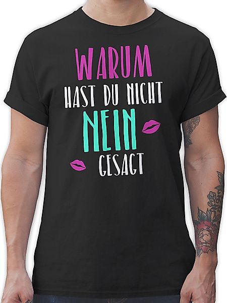Shirtracer T-Shirt Warum hast du nicht günstig online kaufen