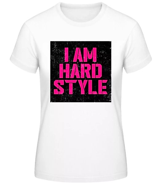 I Am Hardstyle · Frauen Basic T-Shirt günstig online kaufen