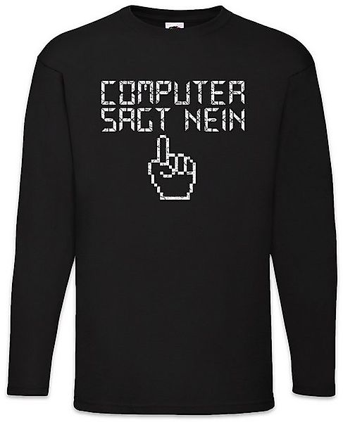 Urban Backwoods Langarmshirt Computer Sagt Nein Langarm T-Shirt Programmier günstig online kaufen