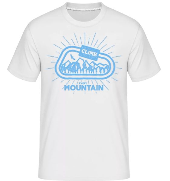 Climb Every Mountain · Shirtinator Männer T-Shirt günstig online kaufen