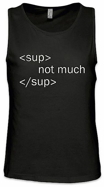Urban Backwoods Tanktop Sup Not Much Sup Ärmelloses T-Shirt Geek Nerd Fun I günstig online kaufen