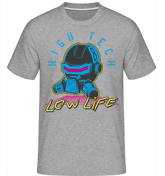 High Tech Low Life · Shirtinator Männer T-Shirt günstig online kaufen