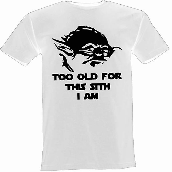 Lustige & Witzige T-Shirts T-Shirt T-Shirt Too old for this Sith i am Fun-S günstig online kaufen