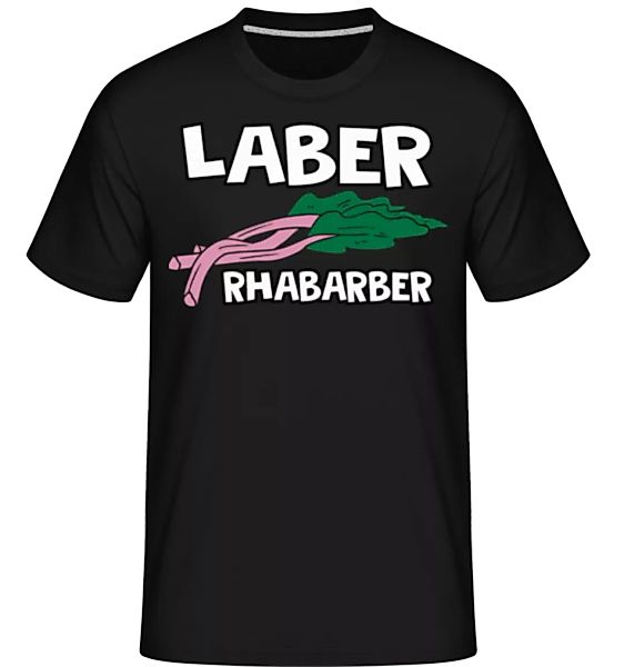 Laber Rhabarber · Shirtinator Männer T-Shirt günstig online kaufen