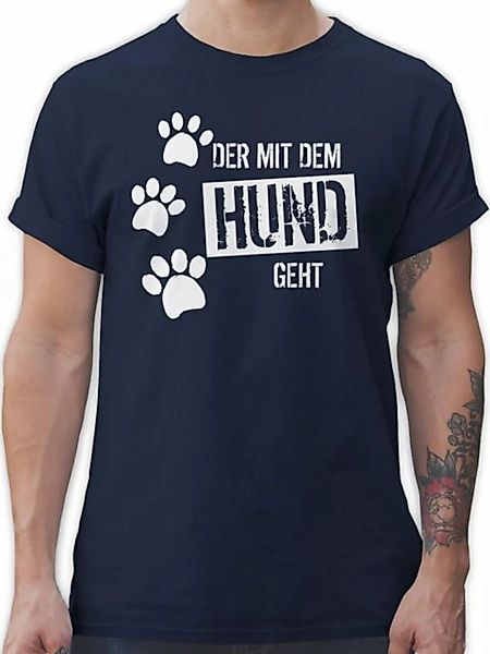 Shirtracer T-Shirt Der mit dem Hund geht Geschenk für Hundebesitzer günstig online kaufen