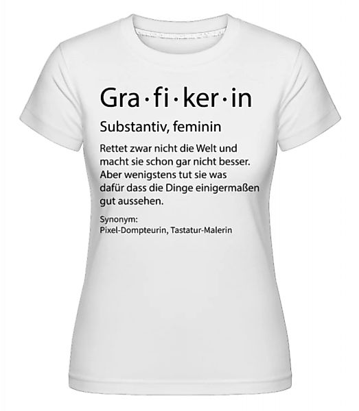Grafikerin Quatsch Duden · Shirtinator Frauen T-Shirt günstig online kaufen