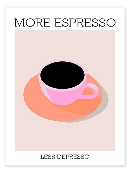 Posterlounge Wandbild More Espresso Less Depresso, günstig online kaufen
