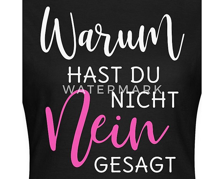 Spreadshirt T-Shirt Warum Hast Du Nicht Nein Gesagt JGA Frauen T-Shirt (1-t günstig online kaufen
