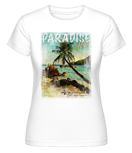 Paradise Aloha · Shirtinator Frauen T-Shirt günstig online kaufen