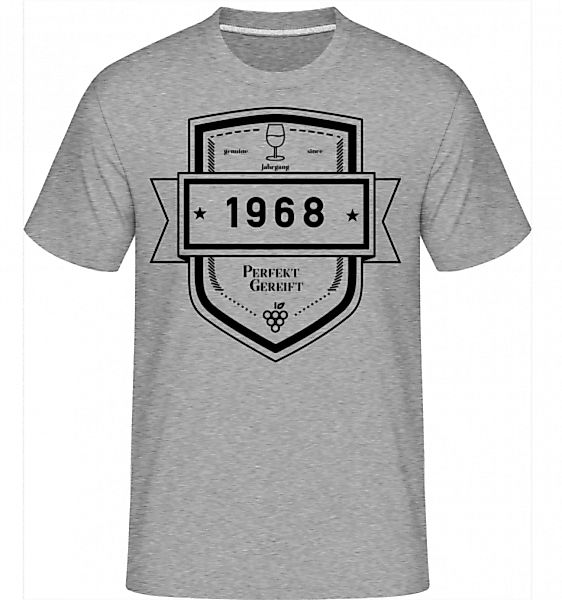 Perfekt Gereift 1968 · Shirtinator Männer T-Shirt günstig online kaufen