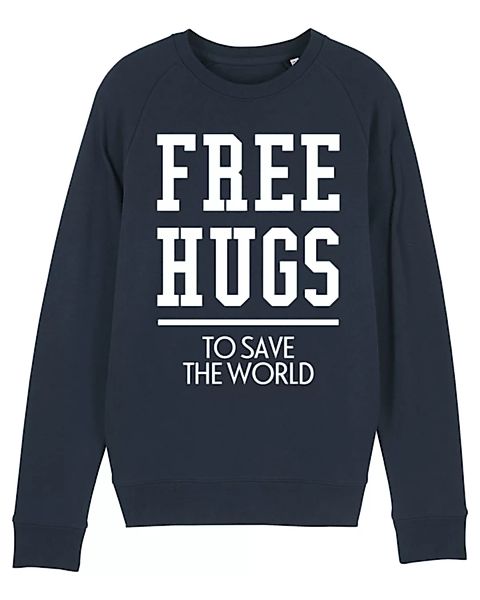 Free Hugs To Save The World | Sweatshirt Unisex | Print günstig online kaufen