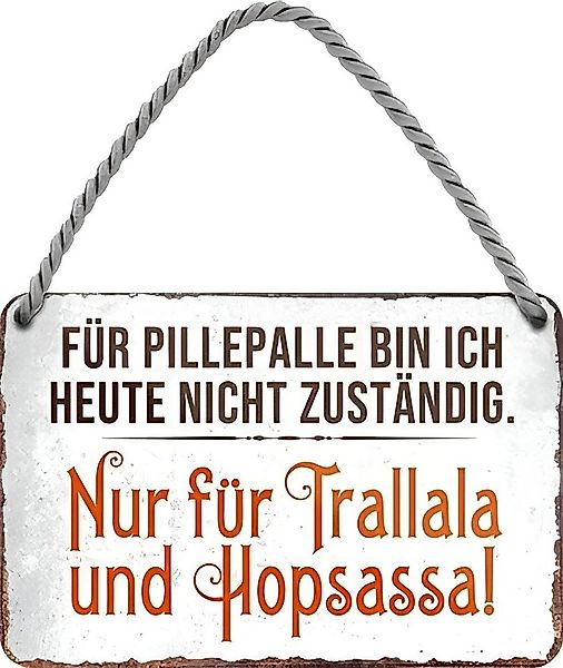 schilderkreis24 Metallschild Blechschild Für Pillepalle bin ich heute nicht günstig online kaufen