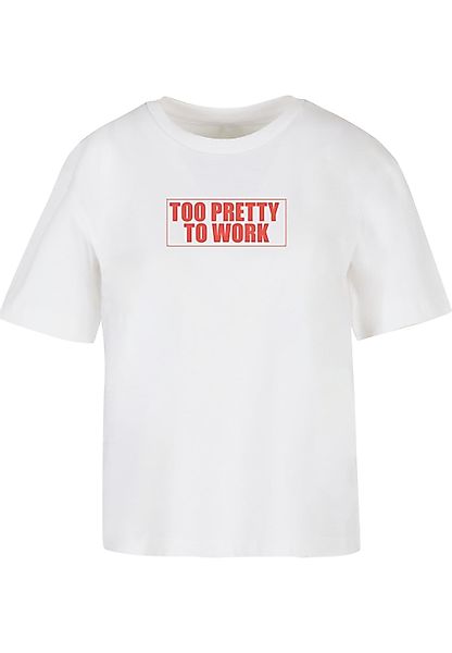 Miss Tee T-Shirt "Miss Tee Too Pretty To Work Tee" 1 Stk. günstig online kaufen