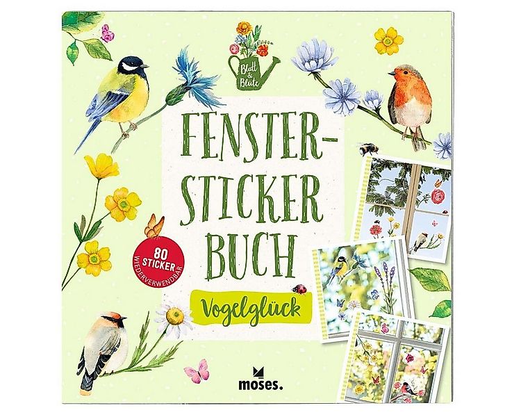 Moses. Verlag Fenstersticker Blatt & Blüte Fenstersticker-Buch Vogelglück – günstig online kaufen