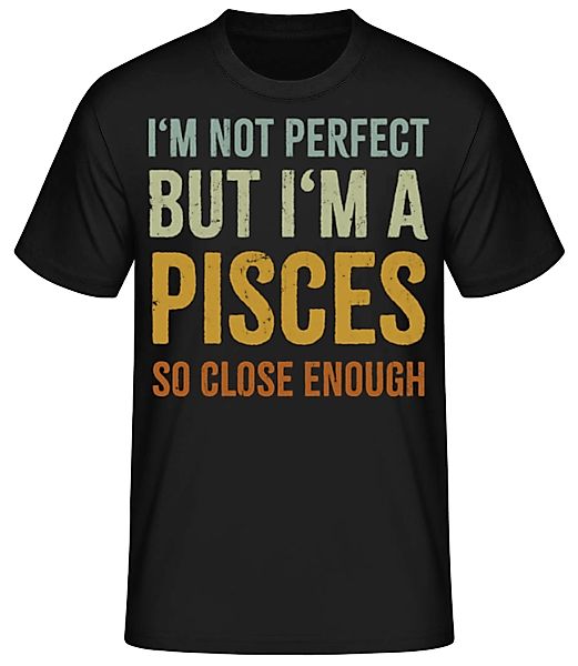I'm A Pisces · Männer Basic T-Shirt günstig online kaufen