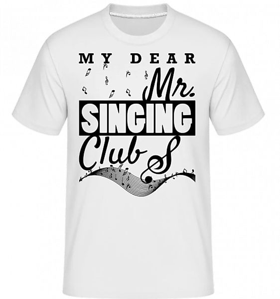 Mr Singing Club · Shirtinator Männer T-Shirt günstig online kaufen