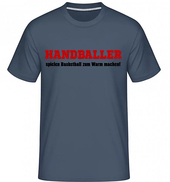 Handballer Spielen Basketball Zum Warm Machen! · Shirtinator Männer T-Shirt günstig online kaufen