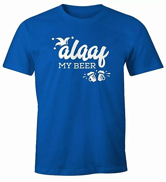 Print-Shirt Herren T-Shirt Alaaf My beer Wortspiel Fasching Fastnacht Kostü günstig online kaufen