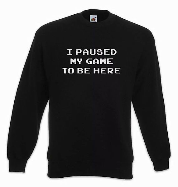 Urban Backwoods Sweatshirt I Paused My Game To Be Here Sweatshirt Games Gam günstig online kaufen